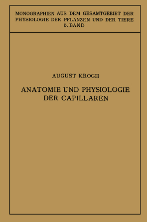 Anatomie und Physiologie der Capillaren von Ebbecke,  Ulrich, Krogh,  August