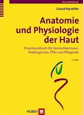 Anatomie und Physiologie der Haut von Peyrefitte,  Gérard, Villwock,  Ute