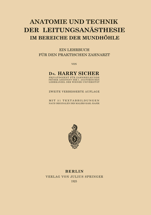 Anatomie und Technik der Leitungsanästhesie im Bereiche der Mundhöhle von Sicher,  Harry