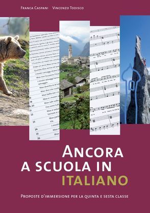 Ancora a scuola in italiano von Alig,  Raimund, Bietenhader,  Sabine, Borutta,  Martina Simone, Cangemi,  Francesca, Caspani,  Franca, Haueter,  Romy, Juon,  Telgia, Lutz,  Miriam, Todisco,  Vincenzo, Trezzini,  Marco