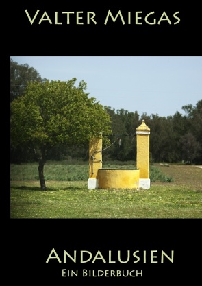 Andalusien von Miegas,  Valter