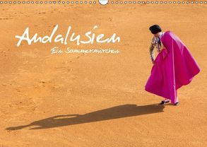 Andalusien – Ein Sommermärchen (Wandkalender 2019 DIN A3 quer) von Kuffner,  Alexander