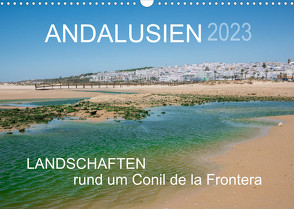 Andalusien – Landschaften rund um Conil de la Frontera (Wandkalender 2023 DIN A3 quer) von Müller,  Doris