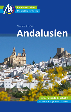 Andalusien Reiseführer Michael Müller Verlag von Schroeder,  Thomas