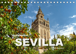 Andalusien – Sevilla (Tischkalender 2023 DIN A5 quer) von Schickert,  Peter