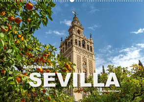 Andalusien – Sevilla (Wandkalender 2023 DIN A2 quer) von Schickert,  Peter