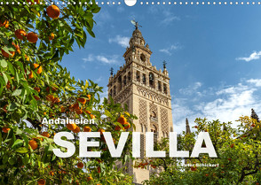 Andalusien – Sevilla (Wandkalender 2023 DIN A3 quer) von Schickert,  Peter