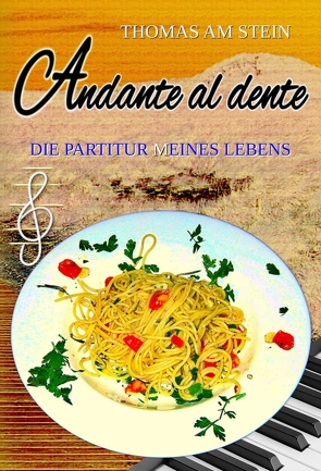 Andante al dente von am Stein,  Thomas