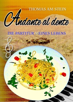 Andante al dente von am Stein,  Thomas