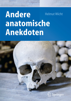 Andere anatomische Anekdoten von Wicht,  Helmut