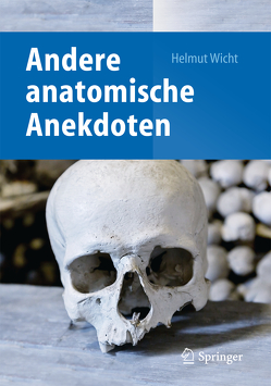 Andere anatomische Anekdoten von Wicht,  Helmut