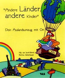 Andere Länder, andere Kinder von Kaltenhäuser,  Bettina, Swol-Ulbrich,  Hilly van