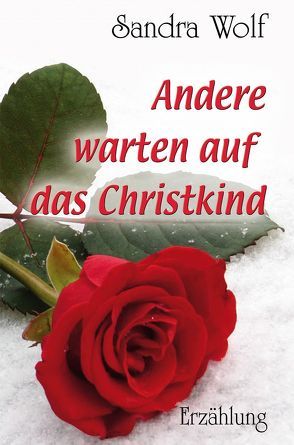 Andere warten auf das Christkind von Wolf,  Sandra