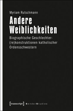 Andere Weiblichkeiten von Rutschmann,  Myriam