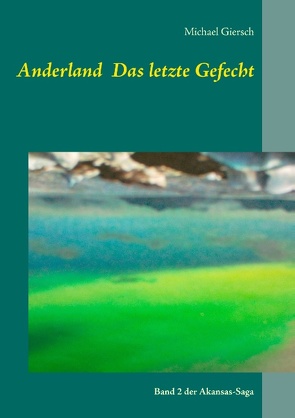 Anderland Das letzte Gefecht von Giersch,  Michael
