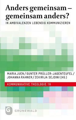 Anders gemeinsam – gemeinsam anders? von Juen,  Maria, Prüller-Jagenteufel,  Gunter M., Rahner,  Johanna, Sejdini,  Zekirija