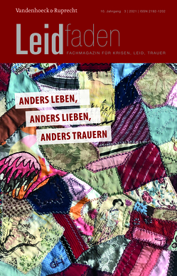 Anders leben, anders lieben, anders trauern von Dohr,  Daniela, Egg,  Sabine, Enke,  Axel, Fink,  Michaela, Fink,  Né, Fleischer,  Eva, Garbade,  Stefanie, Gronemeyer,  Reimer, Iljic,  Verena Mayrhofer, Kohlrausch,  Jonathan, Mucksch,  Norbert, Müller,  Monika, Prinz,  Alexandra, Rabanus,  Christian, Radbruch,  Lukas, Rechenberg-Winter,  Petra, Roser,  Traugott, Schuchter,  Patrick, Schwichtenberg,  Tanja, Sellner-Pogány,  Theresa, Sörries,  Reiner, Thiessen,  Barbara, Traunsteiner,  Bärbel