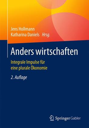 Anders wirtschaften von Daniels,  Katharina, Hollmann,  Jens