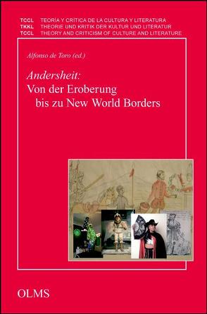 Andersheit: Von der Eroberung bis zu New World Borders von Toro,  Alfonso de