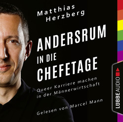 Andersrum in die Chefetage von Herzberg,  Matthias, Mann,  Marcel