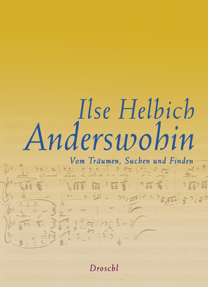 Anderswohin von Helbich,  Ilse