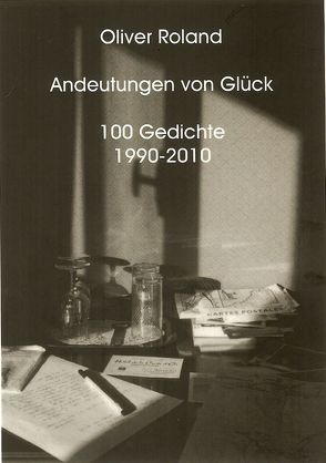 Andeutungen von Glück von Roland,  Oliver