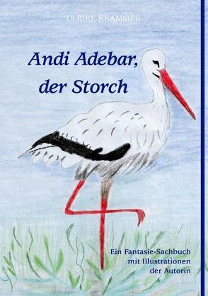 Andi Adebar, der Storch von Krammer,  Ulrike