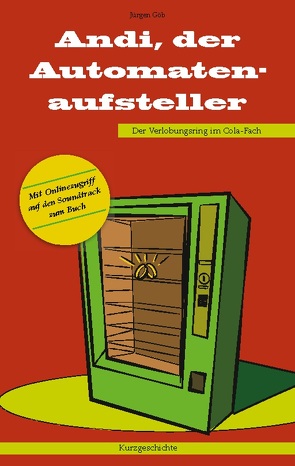 Andi, der Automatenaufsteller von Göb,  Jürgen