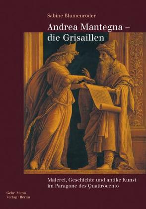 Andrea Mantegna – die Grisaillen von Blumenröder,  Sabine