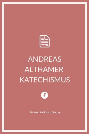 Andreas Althamer Katechismus von Althamer,  Andreas