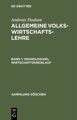 Andreas Paulsen: Allgemeine Volkswirtschaftslehre / Grundlegung, Wirtschaftskreislauf von Paulsen,  Andreas