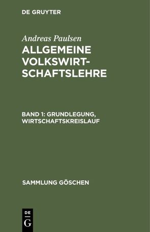 Andreas Paulsen: Allgemeine Volkswirtschaftslehre / Grundlegung, Wirtschaftskreislauf von Paulsen,  Andreas