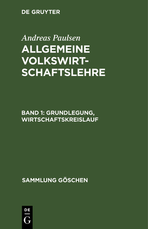 Andreas Paulsen: Allgemeine Volkswirtschaftslehre / Grundlegung, Wirtschaftskreislauf von Paulsen,  Andreas