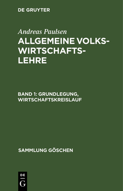 Andreas Paulsen: Allgemeine Volkswirtschaftslehre / Grundlegung, Wirtschaftskreislauf von Paulsen,  Andreas