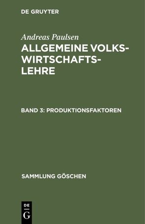 Andreas Paulsen: Allgemeine Volkswirtschaftslehre / Produktionsfaktoren von Paulsen,  Andreas