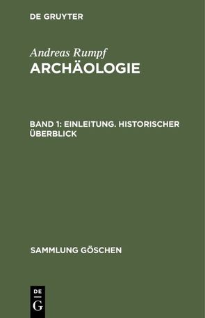 Andreas Rumpf: Archäologie / Einleitung. Historischer Überblick von Rumpf,  Andreas