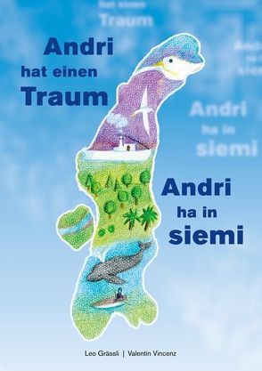 Andri hat einen Traum – Andri ha in siemi von Vincenz,  Valentin