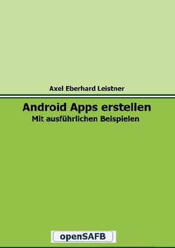 Android Apps erstellen von Leistner,  Axel Eberhard