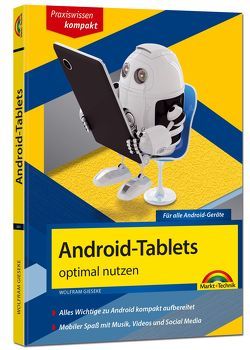 Android Tablets optimal nutzen – aktuell zu Android 6 und Vorgängerversionen von Gieseke,  Wolfram