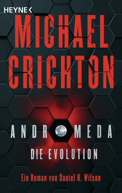 Andromeda – Die Evolution von Adam,  Stefanie, Crichton,  Michael, Kurz,  Kristof, Wilson,  Daniel H.