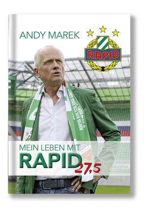 Andy Marek. Mein Leben mit Rapid von Marek,  Andreas