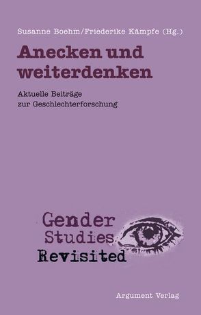 Anecken und weiterdenken von Boehm,  Susanne, Kämpfe,  Friederike