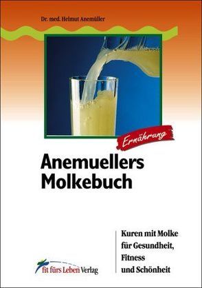 Anemuellers Molkebuch von Anemueller,  Helmut