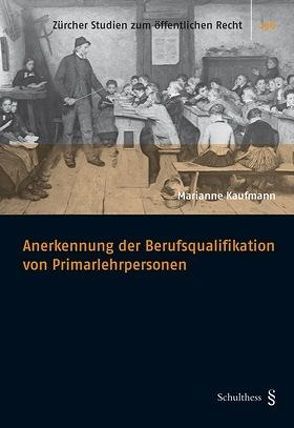 Anerkennung der Berufsqualifikation von Primarlehrpersonen von Kaufmann,  Marianne