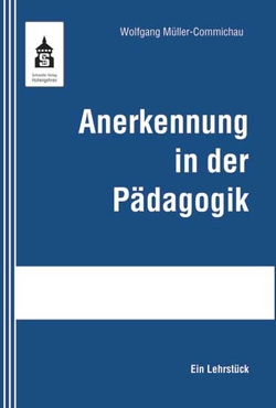 Anerkennung in der Pädagogik von Müller-Commichau,  Wolfgang