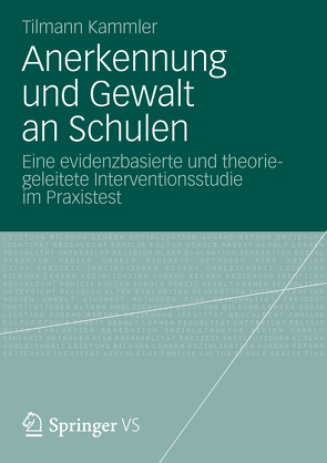 Anerkennung und Gewalt an Schulen von Kammler,  Tilmann