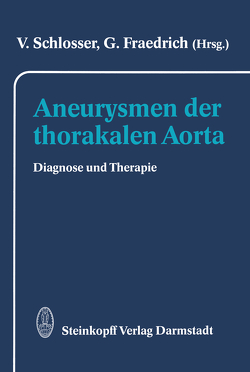 Aneurysmen der thorakalen Aorta von Fraedrich,  G., Schlosser,  V.