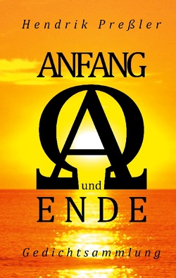 Anfang und Ende von Preßler,  Hendrik