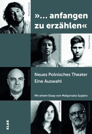 „…anfangen zu erzählen“ von Niesielska,  Liliana, Pakuła,  Mateusz, Rudzka,  Zyta, Sikorska-Miszczuk,  Małgorzata, Słobodzianek,  Tadeusz, Tomczyk,  Wojciech, Volk,  Andreas, Walczak,  Michał