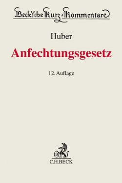 Anfechtungsgesetz (AnfG) von Böhle-Stamschräder,  Alois, Huber,  Michael, Kilger,  Joachim